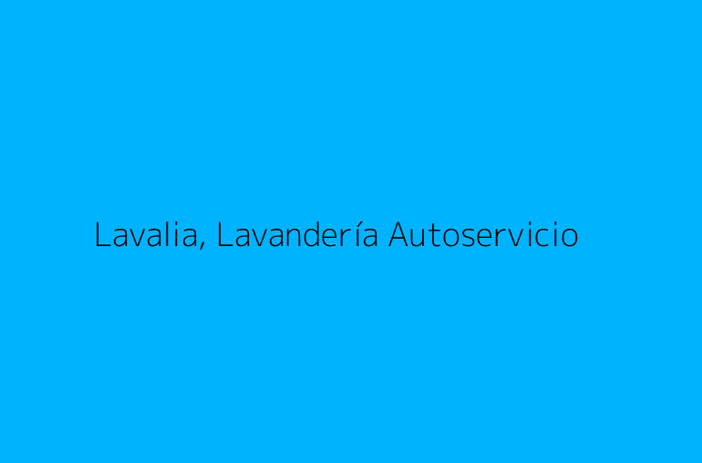 Lavalia, Lavandería Autoservicio